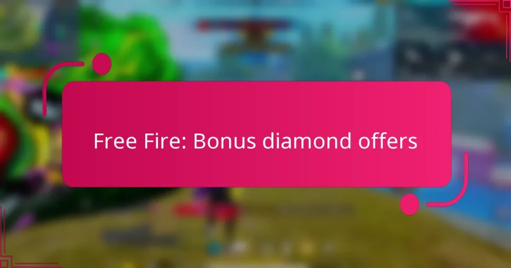 Free Fire: Bonus diamond offers