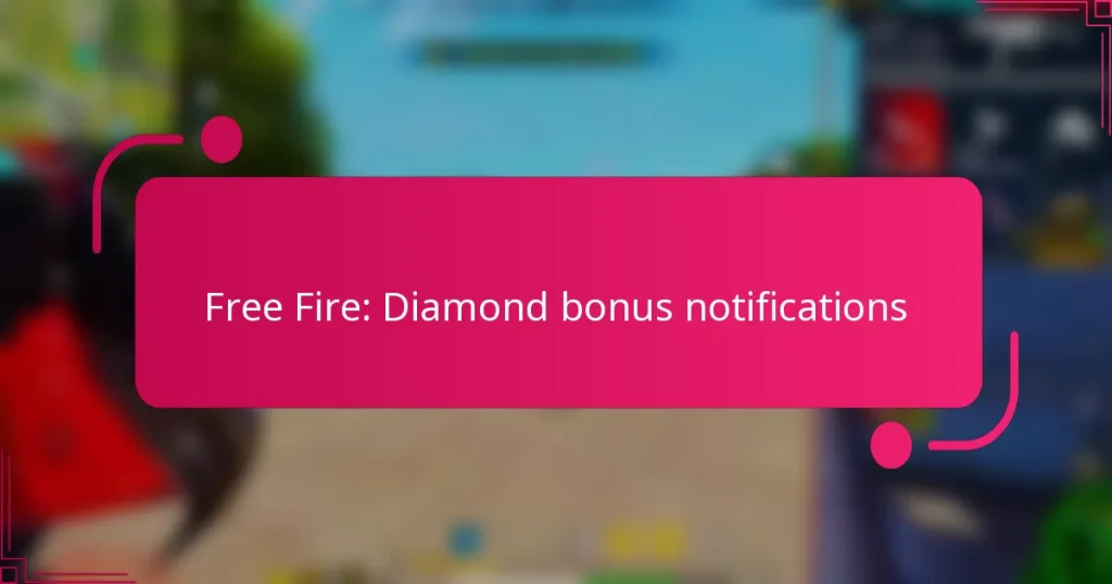 Free Fire: Diamond bonus notifications