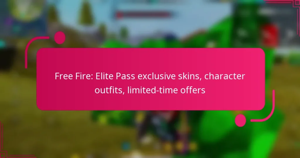 Free Fire: Elite Pass exclusive skins, character outfits, limited-time offers