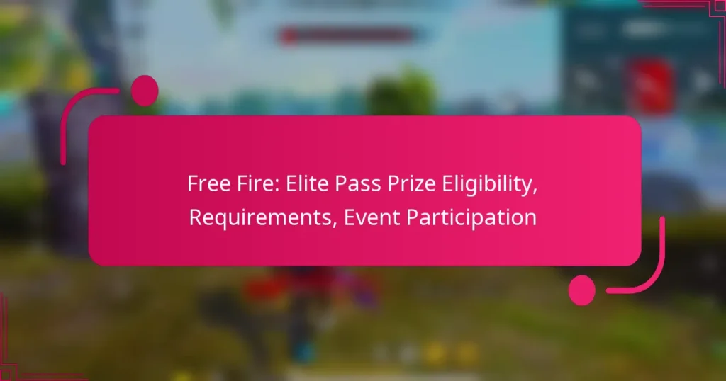 Free Fire: Elite Pass Prize Eligibility, Requirements, Event Participation