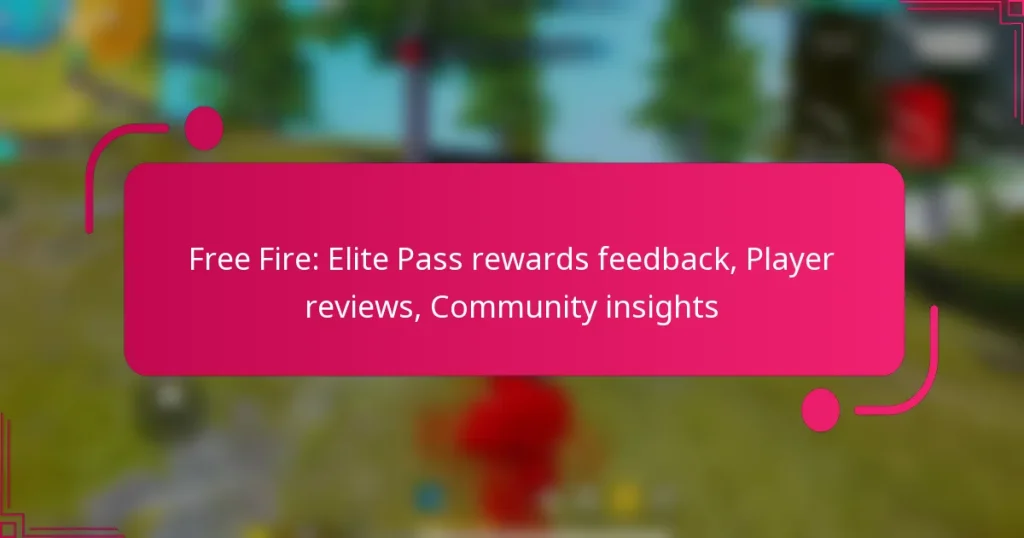 Free Fire: Elite Pass rewards feedback, Player reviews, Community insights