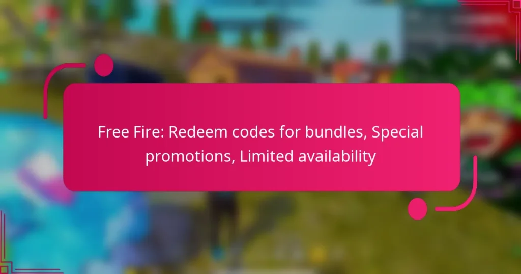 Free Fire: Redeem codes for bundles, Special promotions, Limited availability