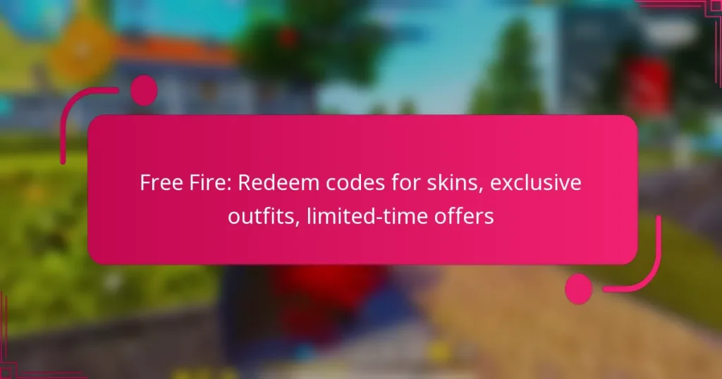 Free Fire: Redeem codes for skins, exclusive outfits, limited-time offers