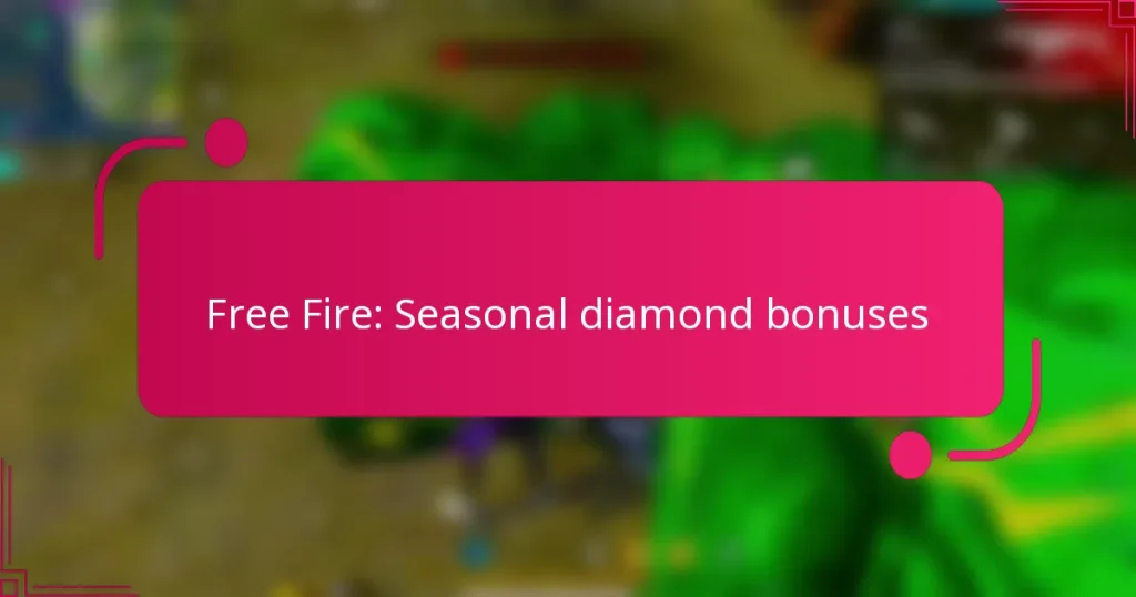 Free Fire: Seasonal diamond bonuses