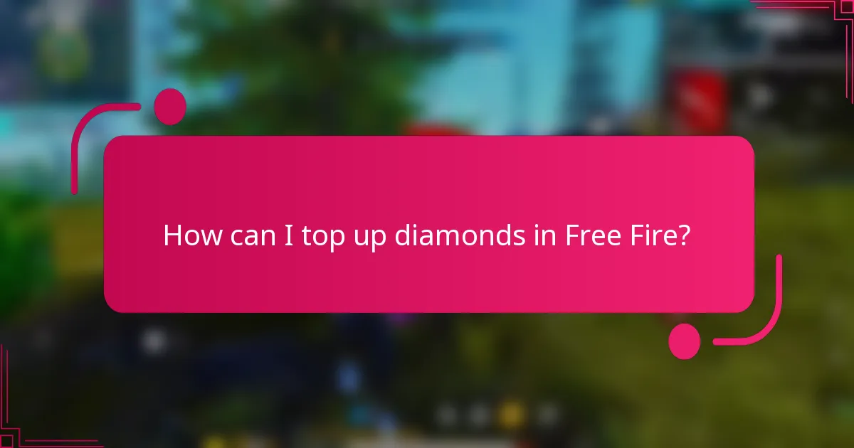 How can I top up diamonds in Free Fire?