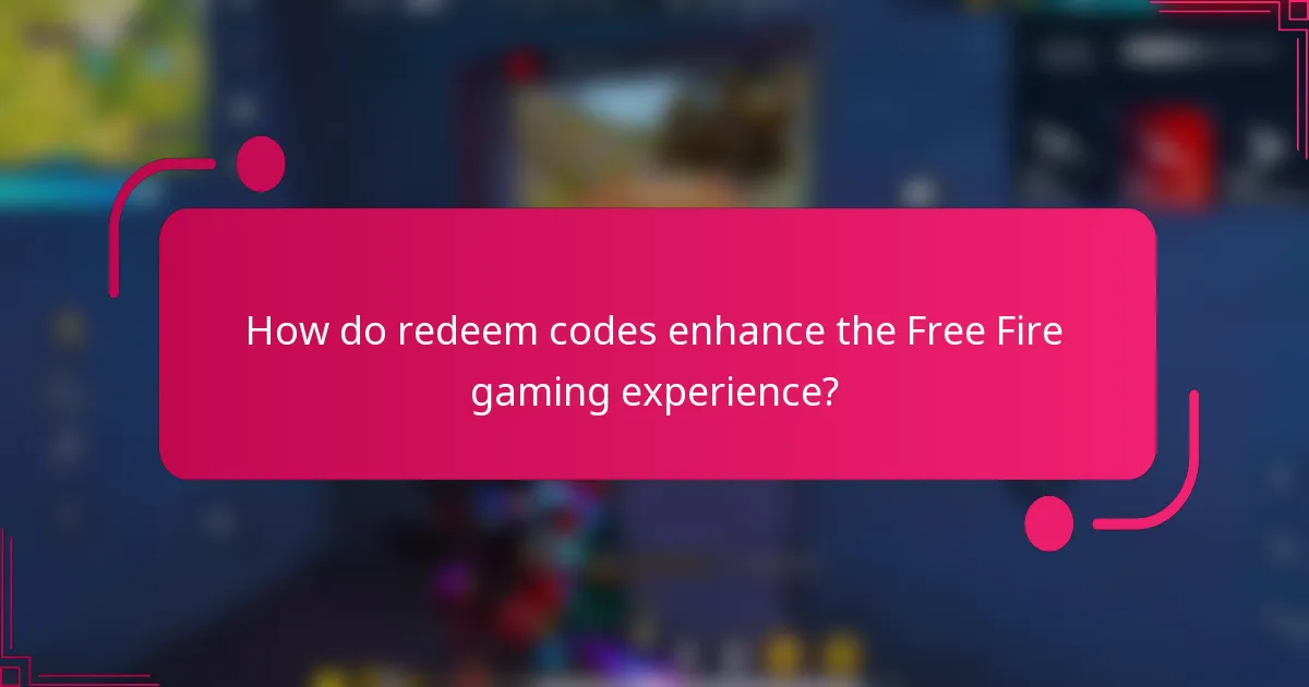 How do redeem codes enhance the Free Fire gaming experience?