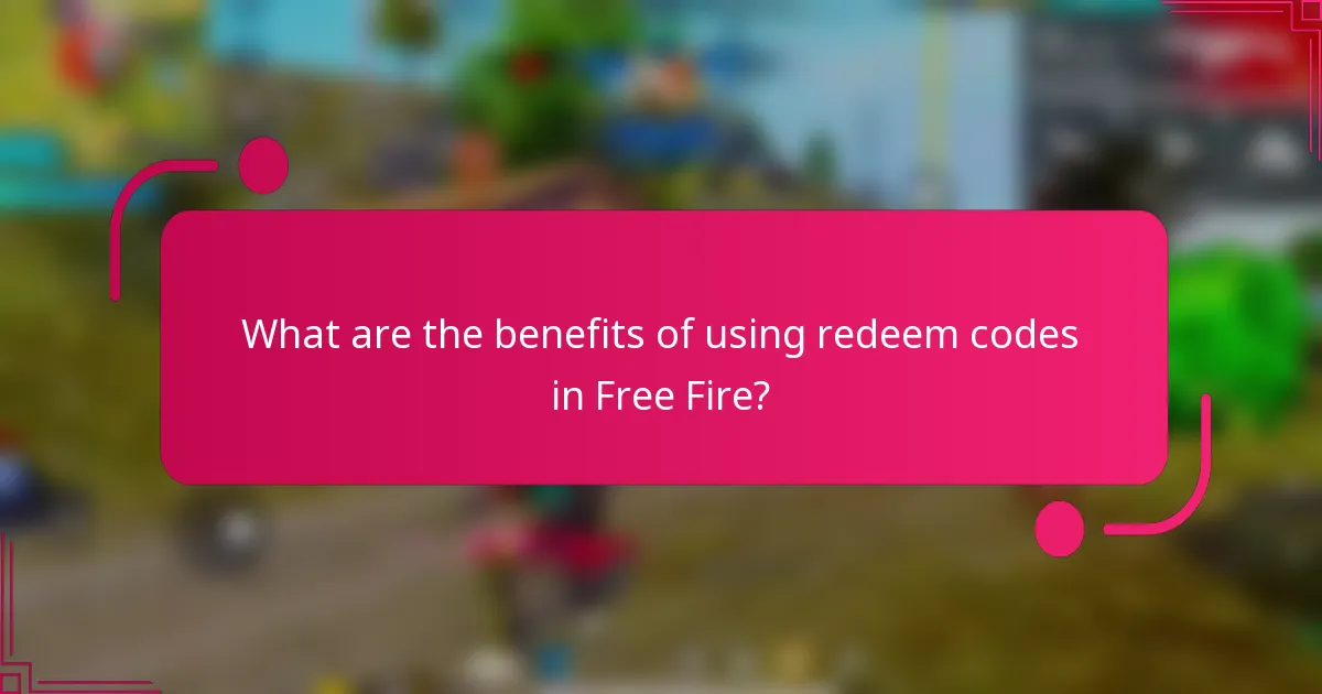 What are the benefits of using redeem codes in Free Fire?