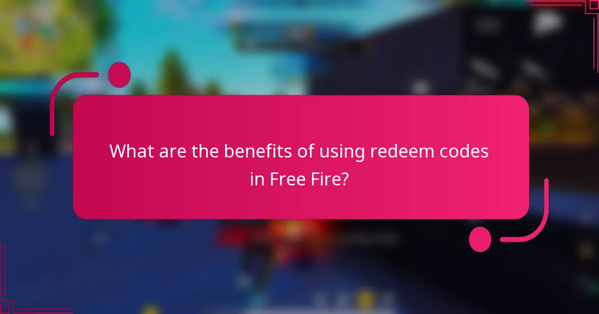 What are the benefits of using redeem codes in Free Fire?