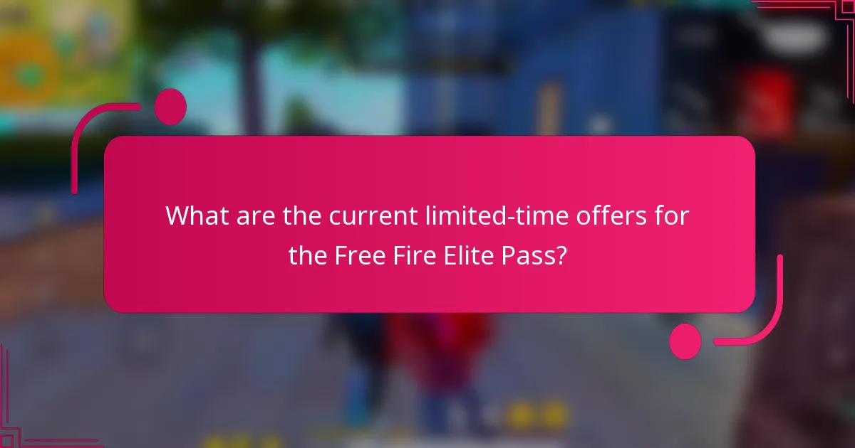 What are the current limited-time offers for the Free Fire Elite Pass?