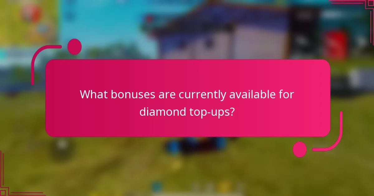 What bonuses are currently available for diamond top-ups?