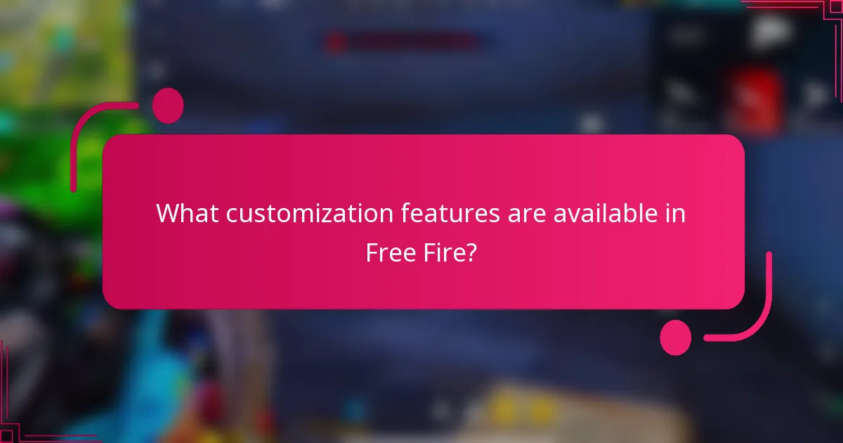 What customization features are available in Free Fire?
