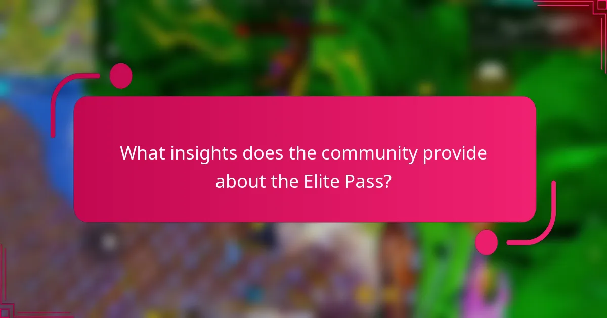 What insights does the community provide about the Elite Pass?