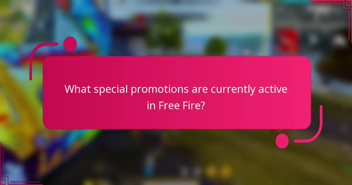 What special promotions are currently active in Free Fire?
