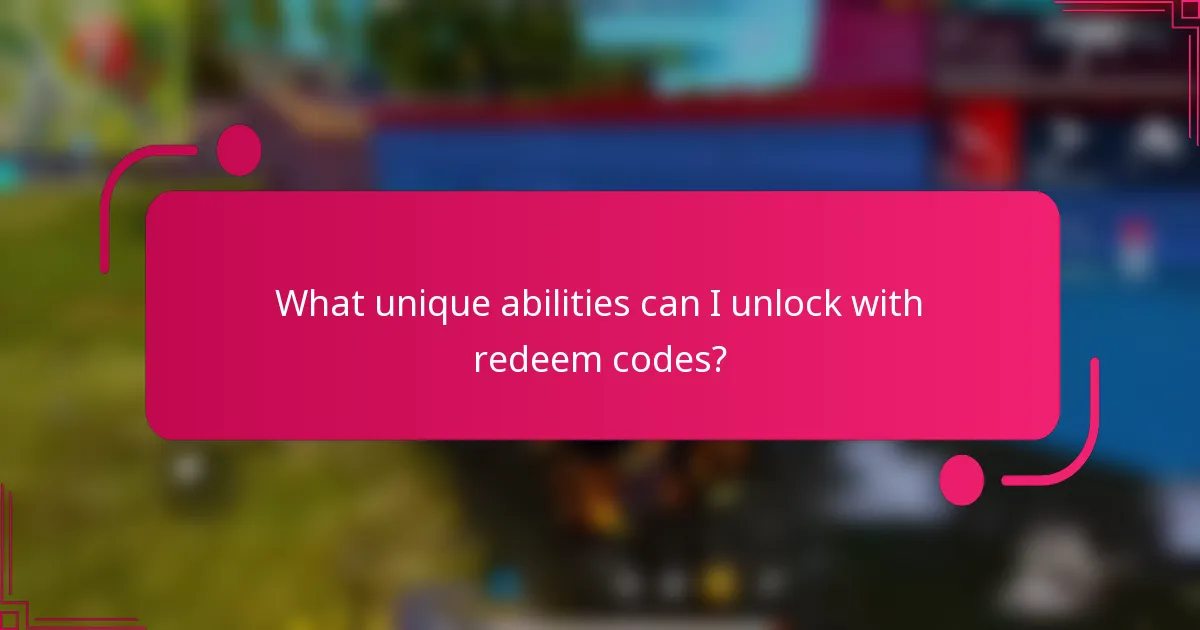 What unique abilities can I unlock with redeem codes?