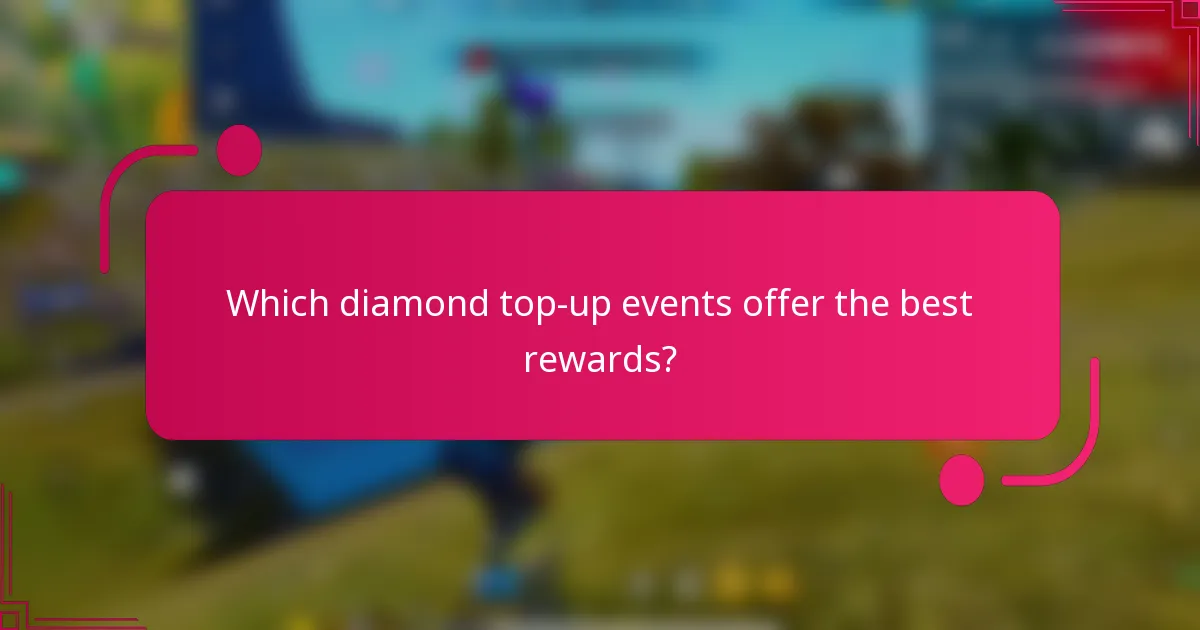 Which diamond top-up events offer the best rewards?