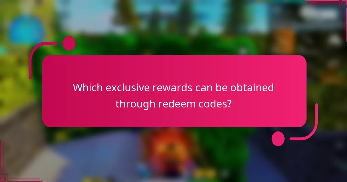 Which exclusive rewards can be obtained through redeem codes?