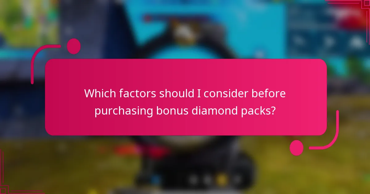 Which factors should I consider before purchasing bonus diamond packs?